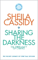 Book Cover for Sharing the Darkness: The Spirituality of Caring by Sheila Cassidy