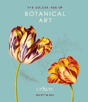 Book Cover for The Golden Age of Botanical Art by Martyn Rix