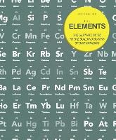 Book Cover for Elements: The Ultimate Guide to the building blocks of our U by Jack Challoner