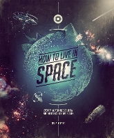 Book Cover for How to Live in Space by Colin Stuart