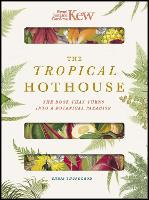 Book Cover for The Tropical Hothouse (Royal Botanic Gardens, Kew) by Chris Thorogood