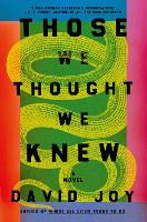 Book Cover for Those We Thought We Knew by David Joy