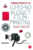 Book Cover for Raindance Producers' Lab Lo-To-No Budget Filmmaking by Elliot Grove