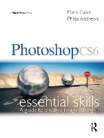 Book Cover for Photoshop CS6: Essential Skills by Mark Galer, Philip (professional photographer with over 25 years of experience; official Adobe Ambassador for Australi Andrews