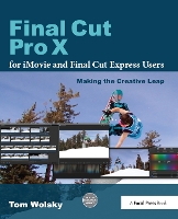Book Cover for Final Cut Pro X for iMovie and Final Cut Express Users by Tom Wolsky