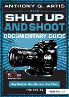 Book Cover for The Shut Up and Shoot Documentary Guide by Anthony Q. Artis