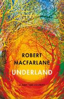 Book Cover for Underland by Robert Macfarlane