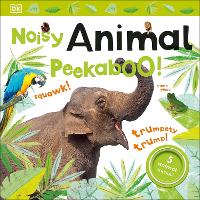 Book Cover for Noisy Animal Peekaboo! by Dawn Sirett