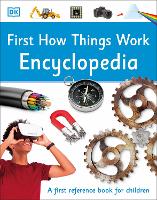 Book Cover for First How Things Work Encyclopedia by DK