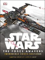 Book Cover for Star Wars The Force Awakens Incredible Cross-Sections by Jason Fry