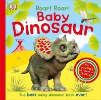Book Cover for Roar! Roar! Baby Dinosaur by DK