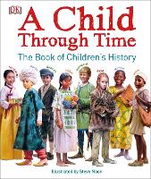 Book Cover for A Child Through Time by Phil Wilkinson