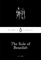 Book Cover for The Rule of Benedict by Carolinne White