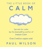 Book Cover for The Little Book Of Calm by Paul Wilson