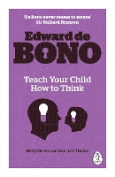 Book Cover for Teach Your Child How To Think by Edward de Bono