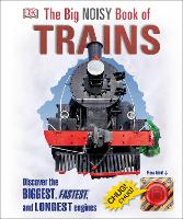 Book Cover for The Big Noisy Book of Trains by Olivia Stanford