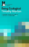 Book Cover for Being Ecological by Timothy Morton