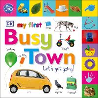 Book Cover for My First Busy Town Let's Get Going by DK