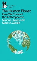 Book Cover for The Human Planet by Simon Lewis, Mark A. Maslin