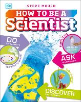 Book Cover for How to Be a Scientist by Steve Mould