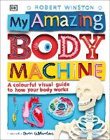 Book Cover for My Amazing Body Machine by Robert M. L. Winston