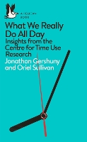 Book Cover for What We Really Do All Day by Jonathan Gershuny, Oriel Sullivan