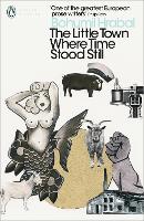 Book Cover for The Little Town Where Time Stood Still by Bohumil Hrabal