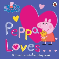 Book Cover for Peppa Pig: Peppa Loves by Peppa Pig