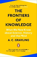 Book Cover for The Frontiers of Knowledge by A. C. Grayling