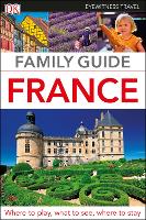 Book Cover for DK Eyewitness Family Guide France by DK Eyewitness