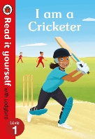 Book Cover for I am a Cricketer – Read it yourself with Ladybird Level 1 by Ladybird