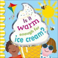 Book Cover for Is It Warm Enough For Ice Cream? by DK