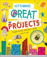 Book Cover for Let's Make Great Projects by DK