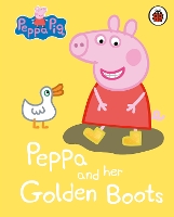 Book Cover for Peppa and Her Golden Boots by Rebecca Gerlings, Neville Astley, Mark Baker