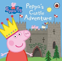 Book Cover for Peppa Pig: Peppa's Castle Adventure by Peppa Pig