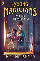 Book Cover for The Young Magicians and the 24-Hour Telepathy Plot by Nick Mohammed