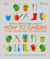 Book Cover for RHS How To Garden When You're New To Gardening by The Royal Horticultural Society