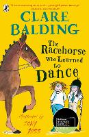 Book Cover for The Racehorse Who Learned to Dance by Clare Balding