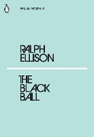 Book Cover for The Black Ball by Ralph Ellison