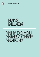 Book Cover for Why Do You Wear a Cheap Watch? by Hans Fallada