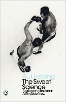 Book Cover for The Sweet Science by A. J. Liebling