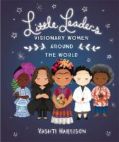 Book Cover for Little Leaders: Visionary Women Around the World by Vashti Harrison