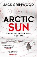 Book Cover for Arctic Sun by Jack Grimwood