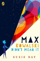 Book Cover for Max Kowalski Didn't Mean It by Susie Day