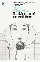 Book Cover for The Memoir of an Anti-Hero by Kornel Filipowicz