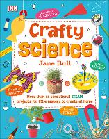 Book Cover for Crafty Science More than 20 Sensational STEAM Projects to Create at Home by Jane Bull
