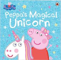 Book Cover for Peppa Pig: Peppa's Magical Unicorn by Peppa Pig