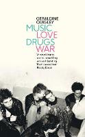 Book Cover for Music Love Drugs War by Geraldine Quigley