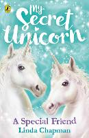 Book Cover for My Secret Unicorn: A Special Friend by Linda Chapman