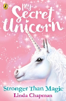Book Cover for My Secret Unicorn: Stronger Than Magic by Linda Chapman